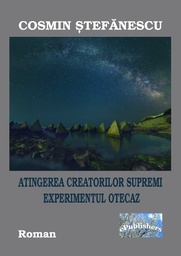 [978-606-716-843-3] Atingerea creatorilor supremi. Experimentul Otecaz. Roman