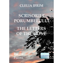 [978-606-001-371-6] Scrisorile porumbelului: Poeme. The Letters of the Dove: Poems