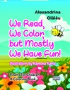 [978-606-049-641-0] We Read, We Color, but Mostly We Have Fun