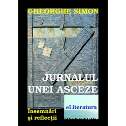 [978-606-700-266-9] Jurnalul unei asceze. Însemnări și reflecții