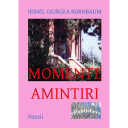 [978-606-716-176-2] Momente. Amintiri