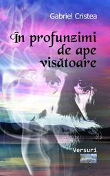 [978-606-049-657-1] În profunzimi de ape visătoare