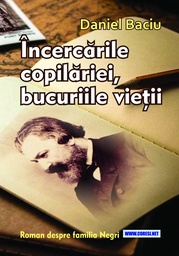 [978-630-334-047-0] Încercările copilăriei, bucuriile vieții. Roman despre familia Negri