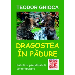 [978-606-8891-85-9] Dragostea în pădure. Pseudofabule contemporane